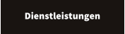 Dienstleistungen