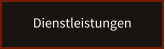 Dienstleistungen