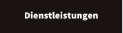 Dienstleistungen